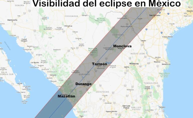  Mazatlán, Durango, Torreón, Monclova y Piedras Negras, los mejores sitios para observar el Eclipse de Sol