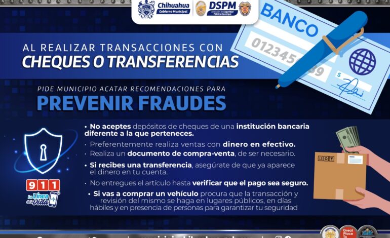  Si realizas transacciones con cheques o transferencias, sigue las siguientes recomendaciones para prevenir fraudes