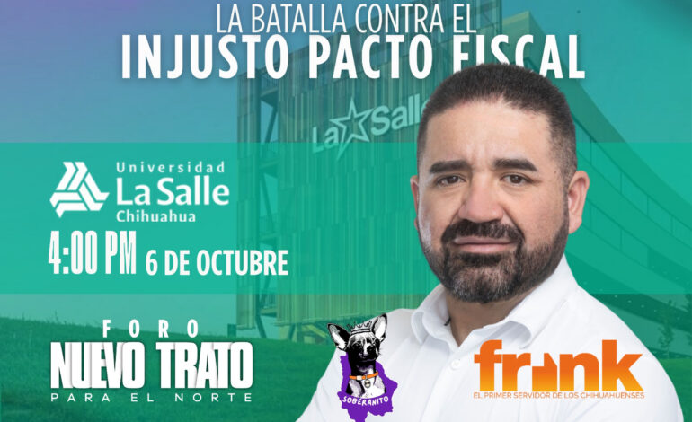  Encabezará Francisco Sánchez Foro sobre Nuevo Trato para el Norte