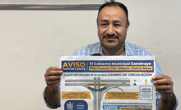  Habrá desvíos temporales por construcción del Aldama-Fuerza Aérea