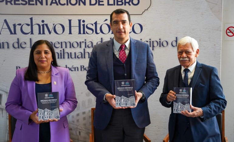  Presenta Municipio libro “Archivo Histórico: Guardián de la memoria del Municipio”; cuenta historia de la ciudad