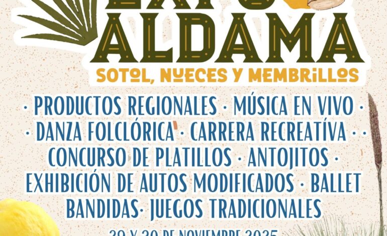  Invitan a la Expo Aldama: Sotol, Nueces y Membrillos 2025