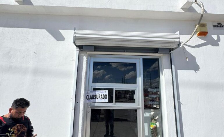  Clausura Gobernación Estatal 5 establecimientos durante la última semana