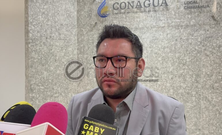  Descarta Conagua traición a productores, llama a la calma y no afectaciones